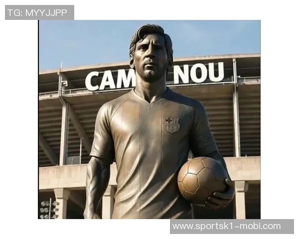 拉波尔塔畅谈梅西雕像构想TNT体育发布创意设计图引发热议